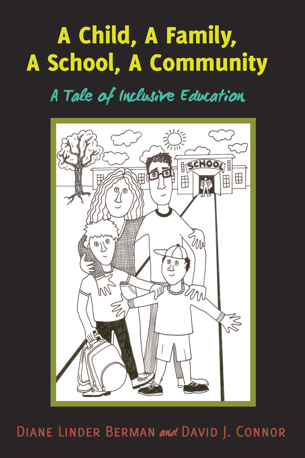 A Child, A Family, A School, A Community A Tale of Inclusive Education 1st Edition