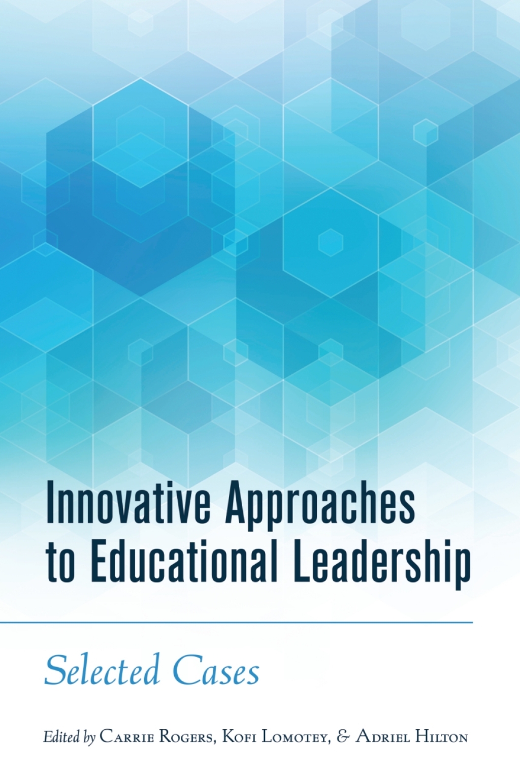 Innovative Approaches to Educational Leadership Selected Cases 1st Edition