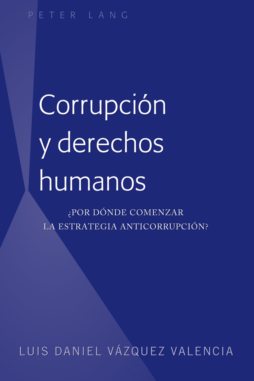 CorrupciÃ¢â‚¬Å¡ÃƒÂ ÃƒÂ¶Ã¢â‚¬Å¡ÃƒÂ¢Ã¢â‚¬Â¢n y derechos humanos Ã‚Â¬Ã‚Â¨Ã¢Ë†Å¡Ã¢Ë†ÂPor dÃ¢â‚¬Å¡ÃƒÂ ÃƒÂ¶Ã¢â‚¬Å¡ÃƒÂ¢Ã¢â‚¬Â¢nde comenzar la estrategia anticorrupciÃ¢â‚¬Å¡ÃƒÂ ÃƒÂ¶Ã¢â‚¬Å¡ÃƒÂ¢Ã¢â‚¬Â¢n? 1st Edition