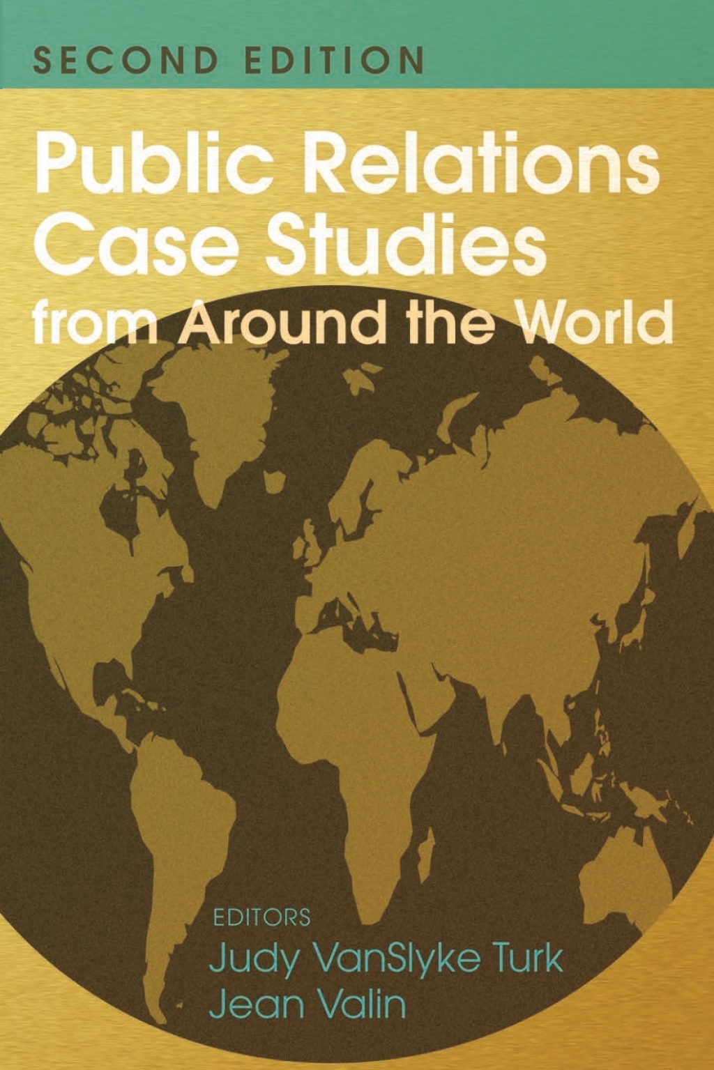Public Relations Case Studies from Around the World (2nd Edition) 2nd Edition