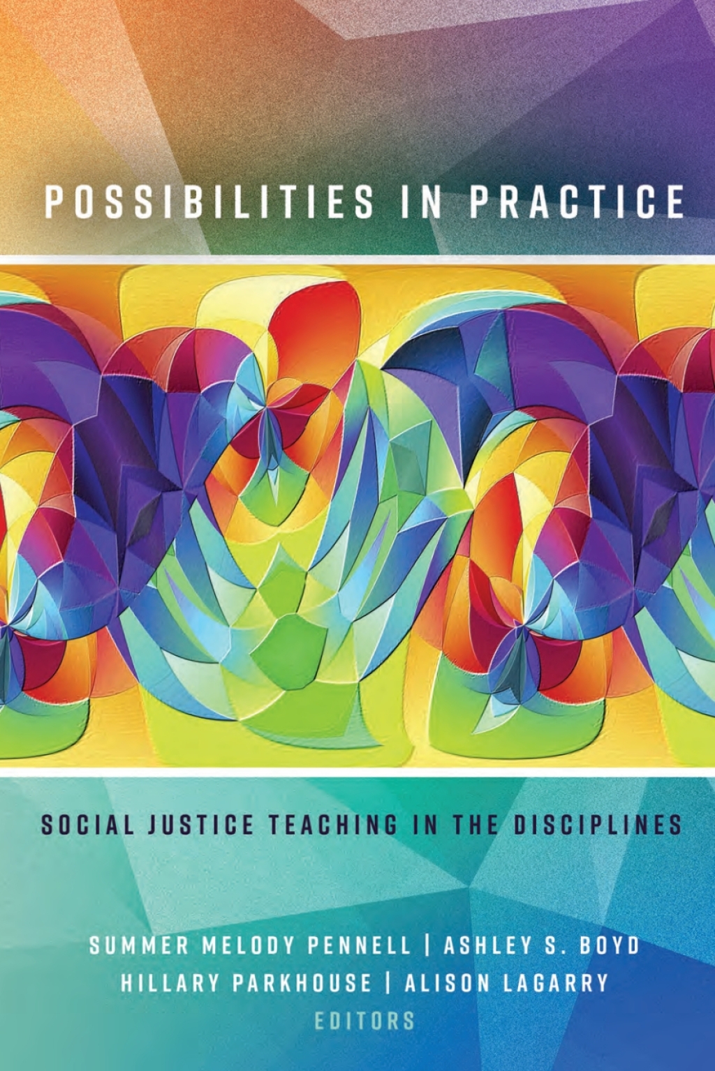 Possibilities in Practice Social Justice Teaching in the Disciplines 1st Edition