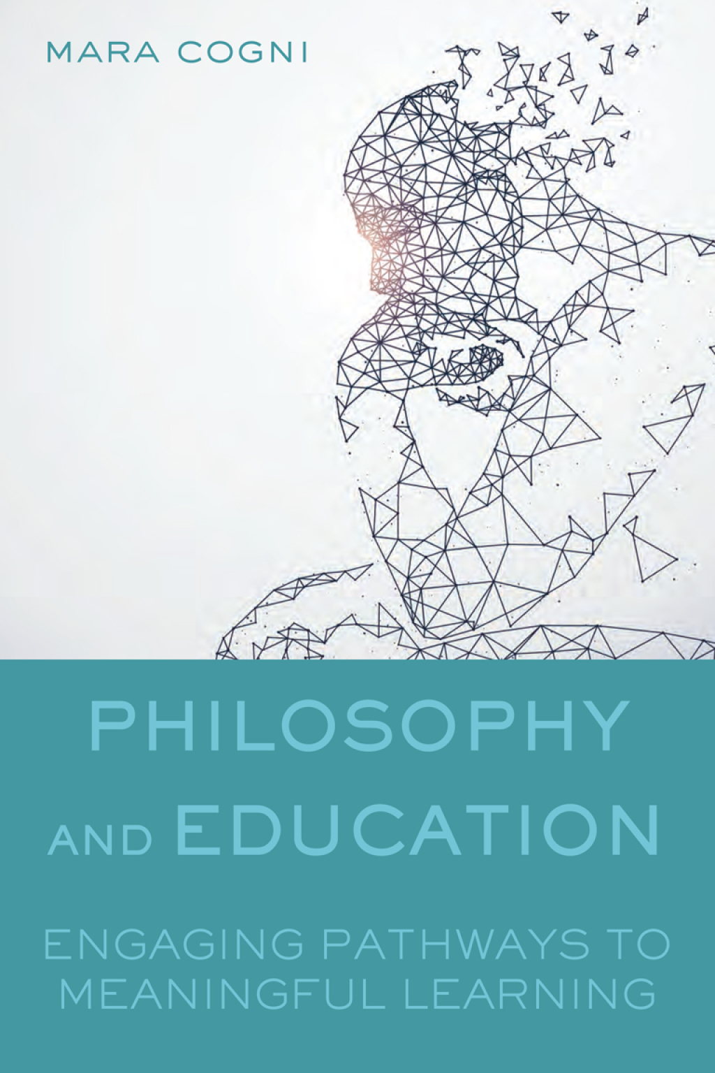 Philosophy and Education Engaging Pathways to Meaningful Learning 1st Edition