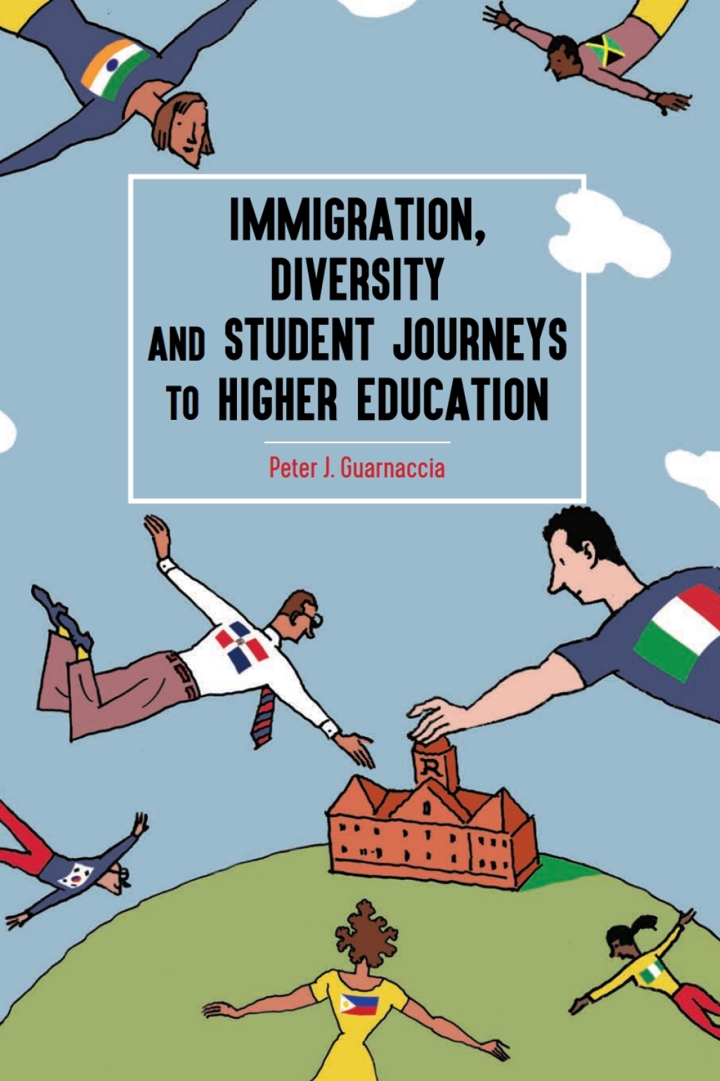 Immigration, Diversity and Student Journeys to Higher Education 1st Edition