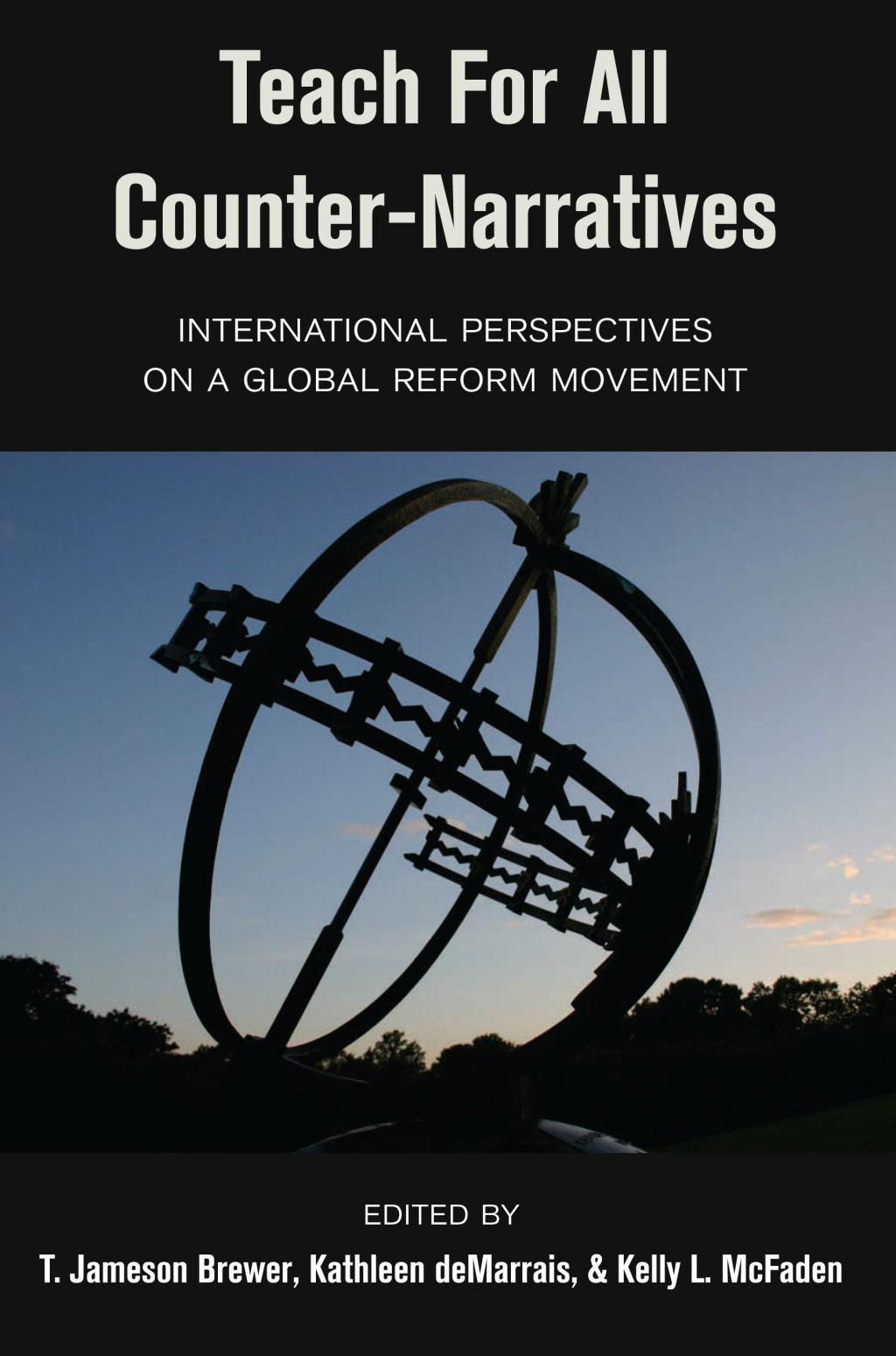 Teach For All Counter-Narratives International Perspectives on a Global Reform Movement 1st Edition