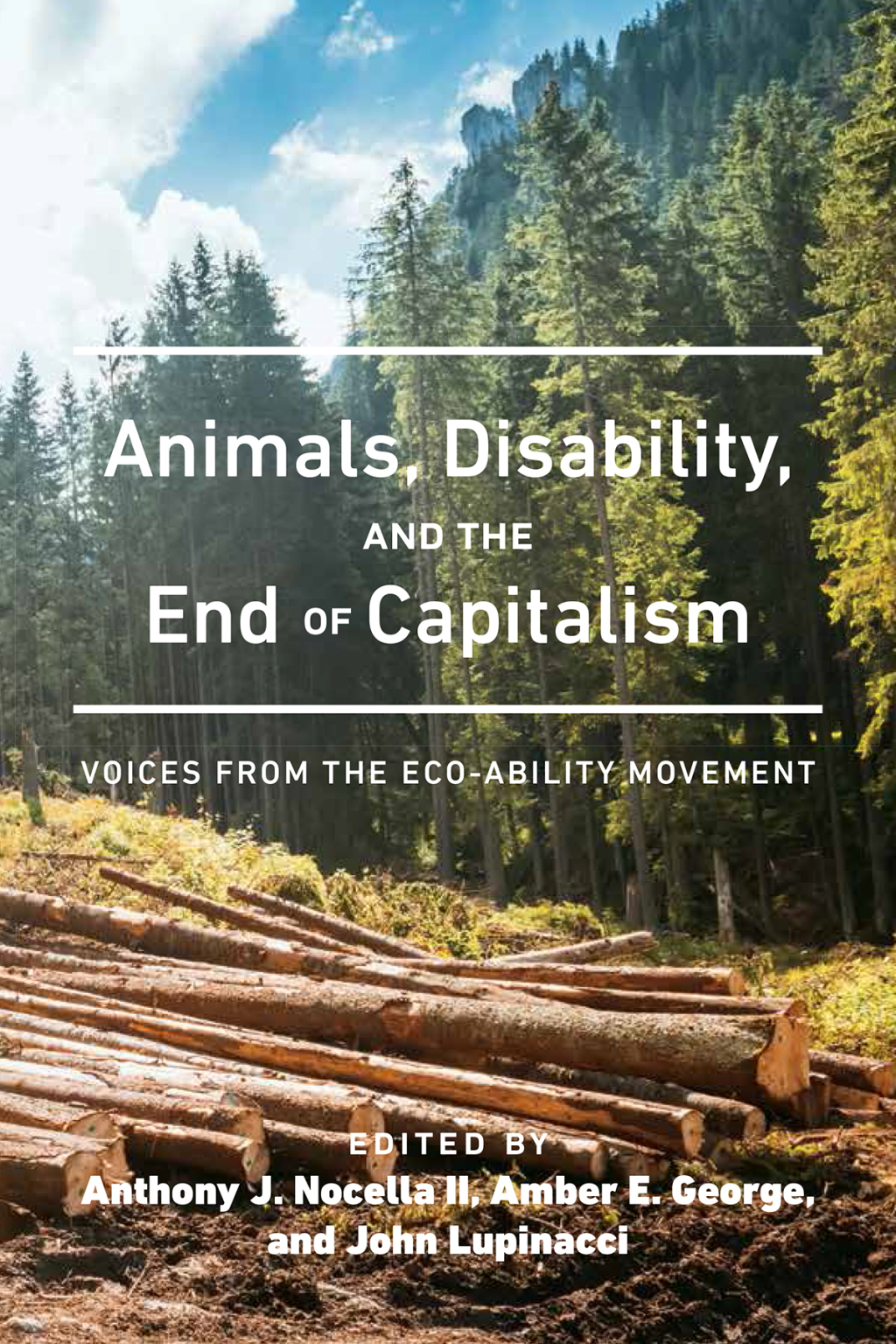 Animals, Disability, and the End of Capitalism Voices from the Eco-ability Movement 1st Edition