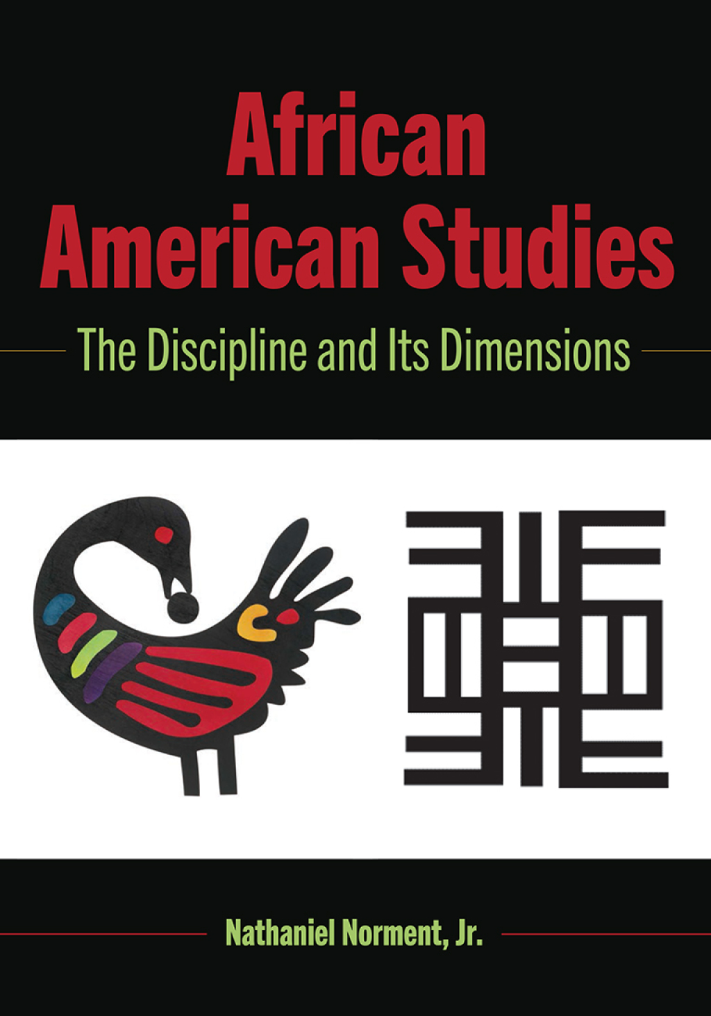 African American Studies The Discipline and Its Dimensions 1st Edition