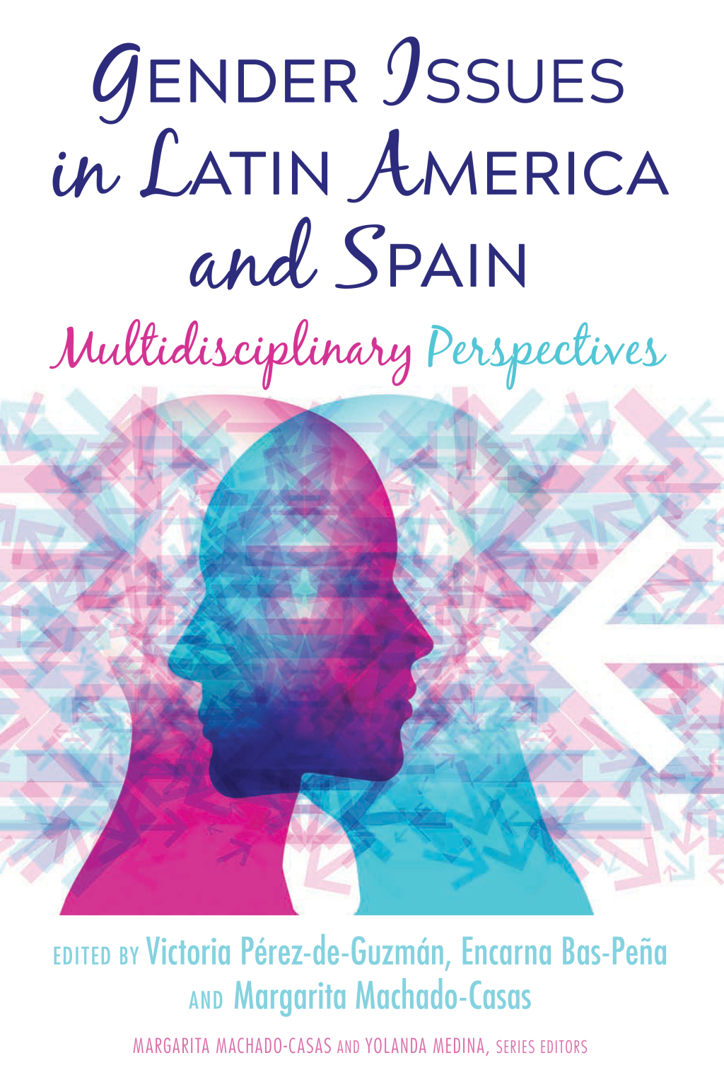 Gender Issues in Latin America and Spain Multidisciplinary Perspectives 1st Edition