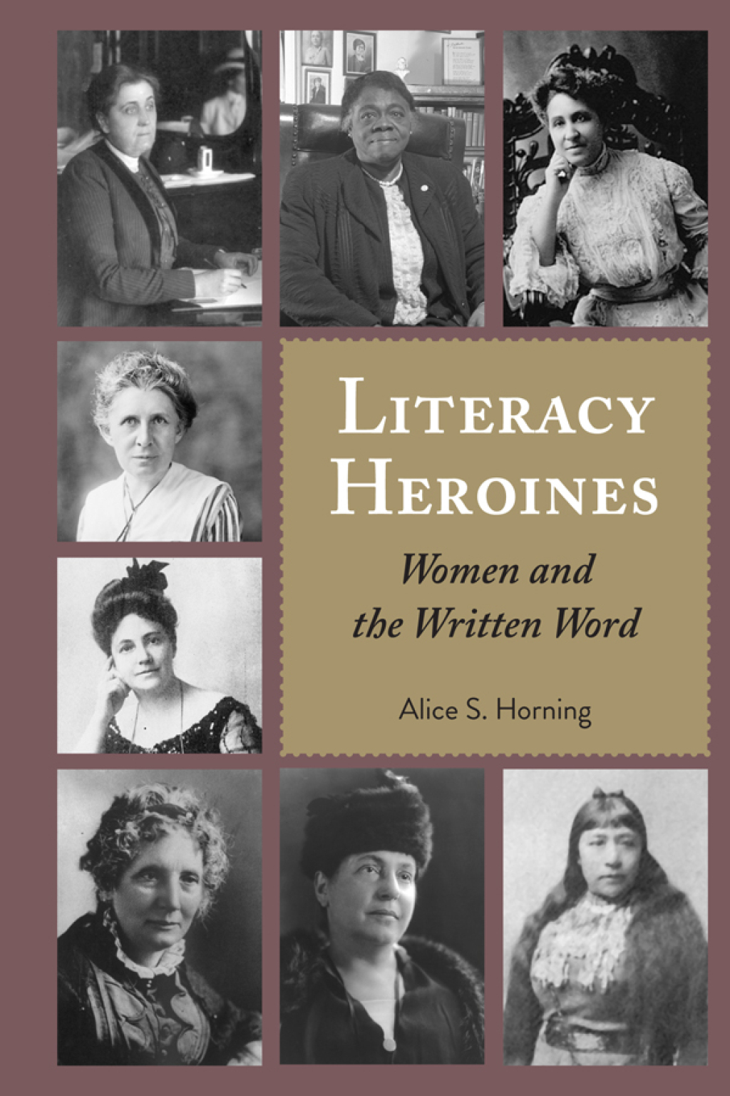 Literacy Heroines Women and the Written Word 1st Edition
