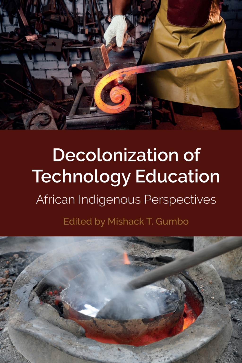 Decolonization of Technology Education African Indigenous Perspectives 1st Edition