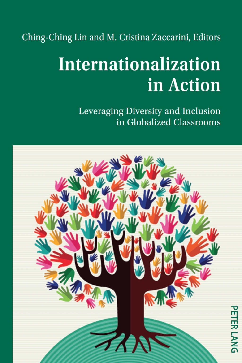 Internationalization in Action Leveraging Diversity and Inclusion in Globalized Classrooms 1st Edition