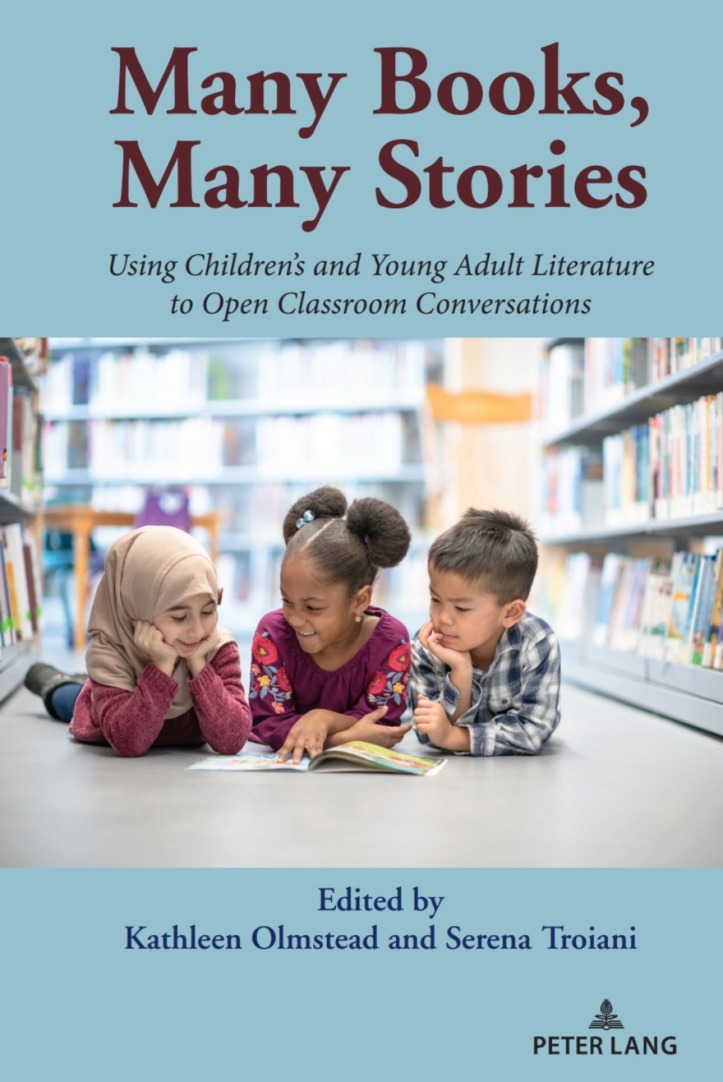 Many Books, Many Stories Using ChildrenÃ¢â‚¬Å¡Ãƒâ€žÃƒÂ¶Ã¢Ë†Å¡Ãƒâ€˜Ã¢Ë†Å¡Ã‚Â¥s and Young Adult Literature to Open Classroom Conversations 1st Edition
