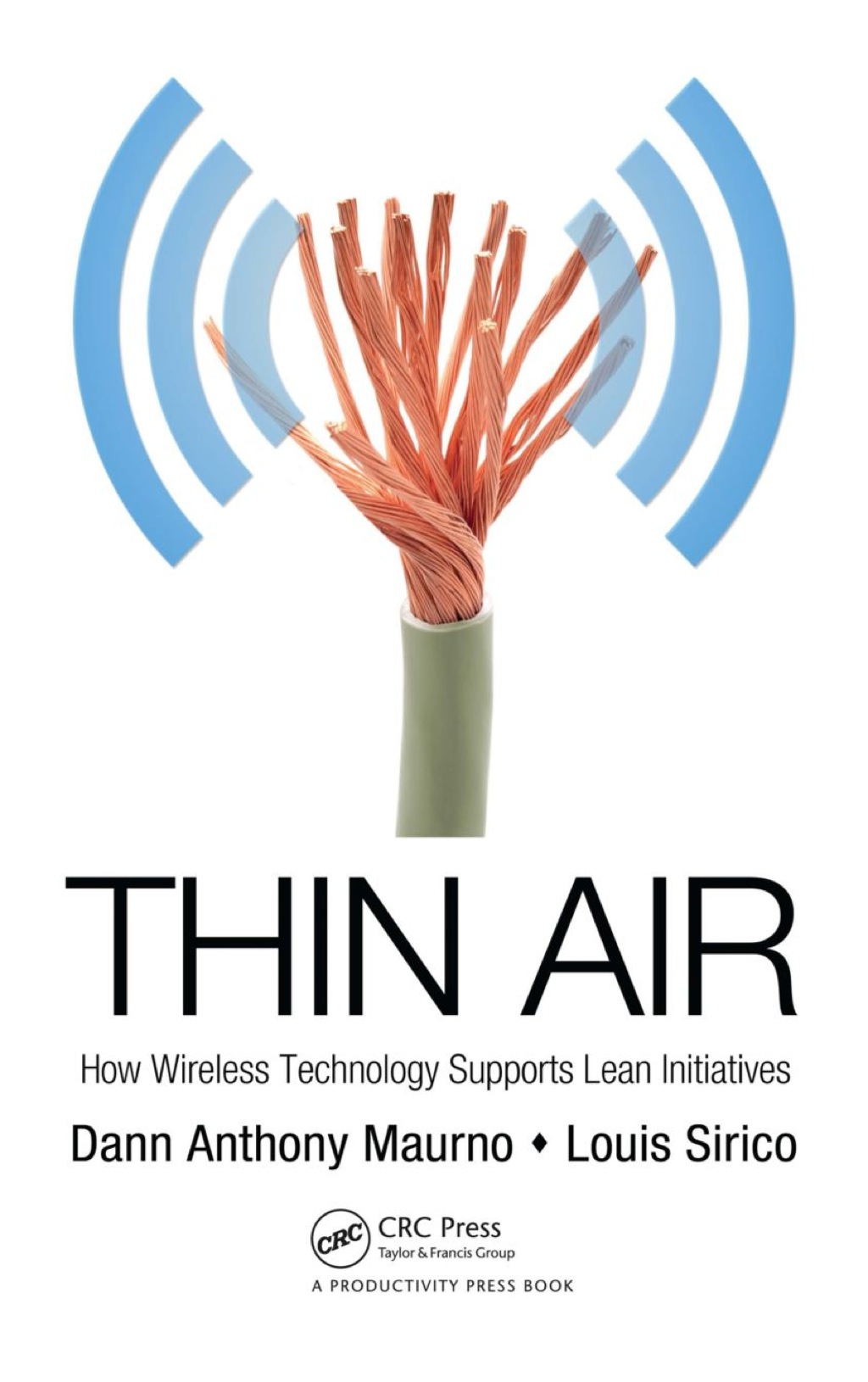 Thin Air How Wireless Technology Supports Lean Initiatives 1st Edition