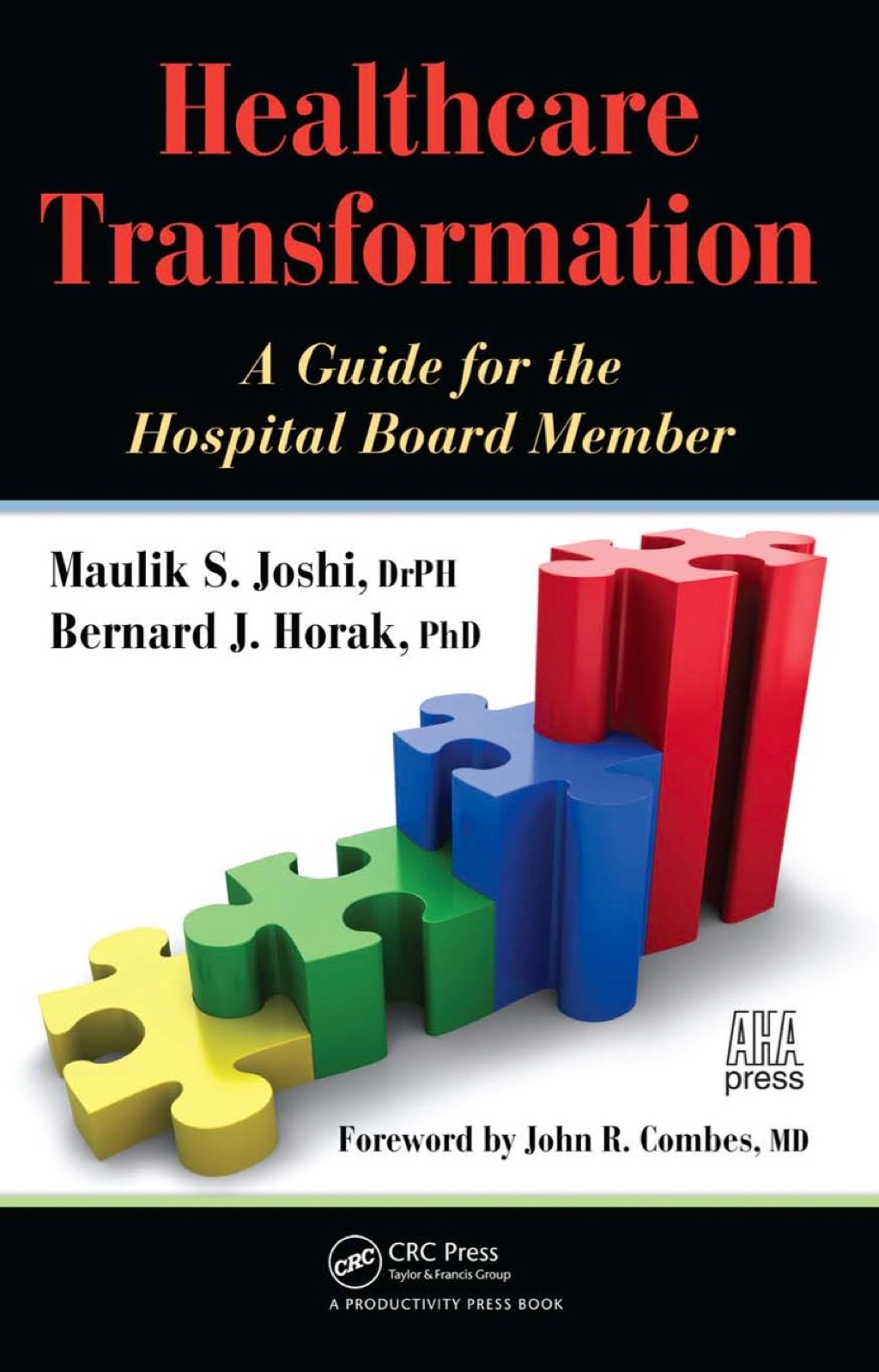 Healthcare Transformation A Guide for the Hospital Board Member 1st Edition