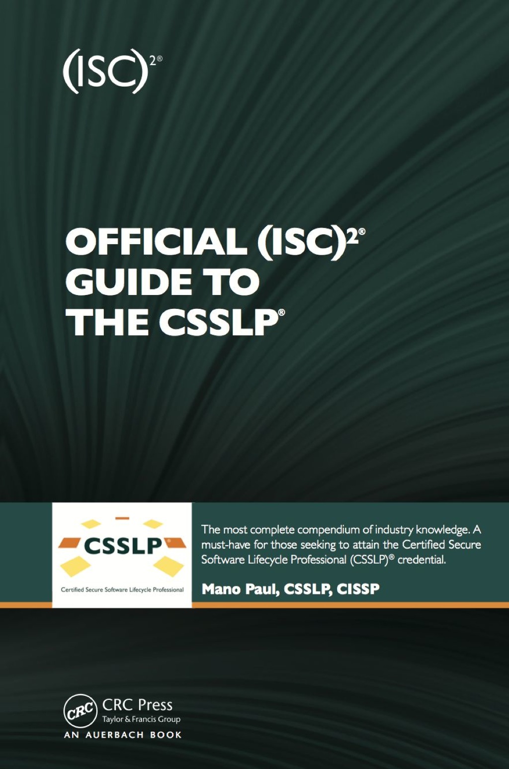 Official (ISC)2 Guide to the CSSLP 1st Edition