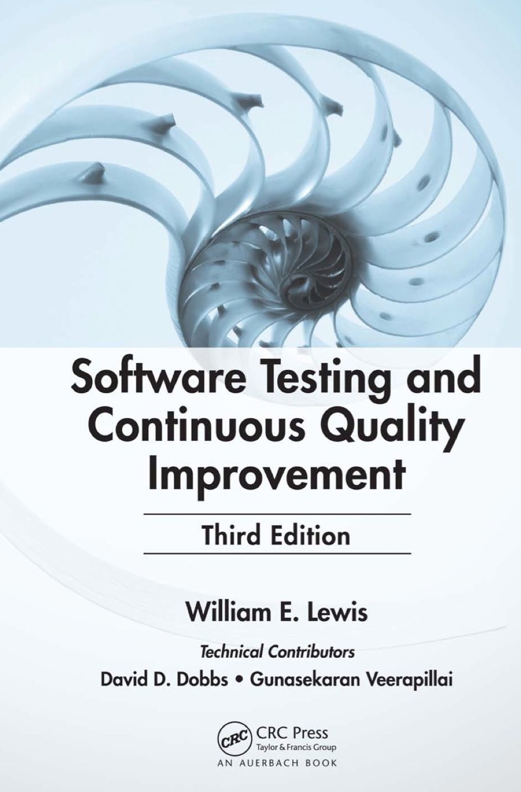 Software Testing and Continuous Quality Improvement 3rd Edition