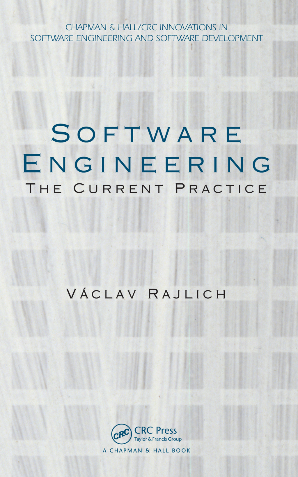 Software Engineering The Current Practice 1st Edition