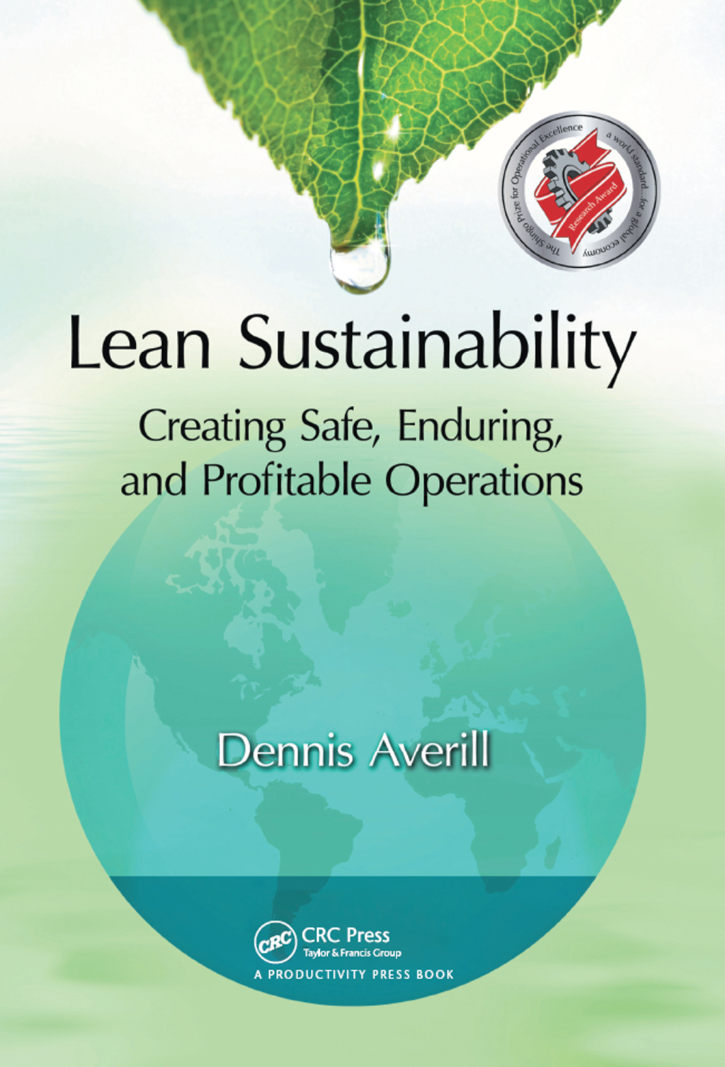 Lean Sustainability Creating Safe, Enduring, and Profitable Operations 1st Edition