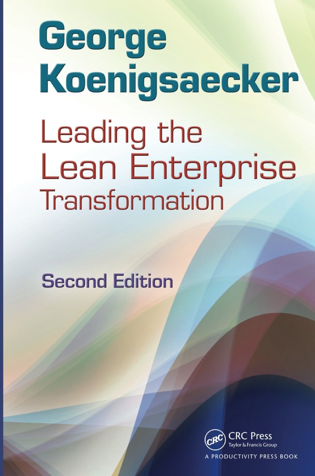 Leading the Lean Enterprise Transformation 2nd Edition