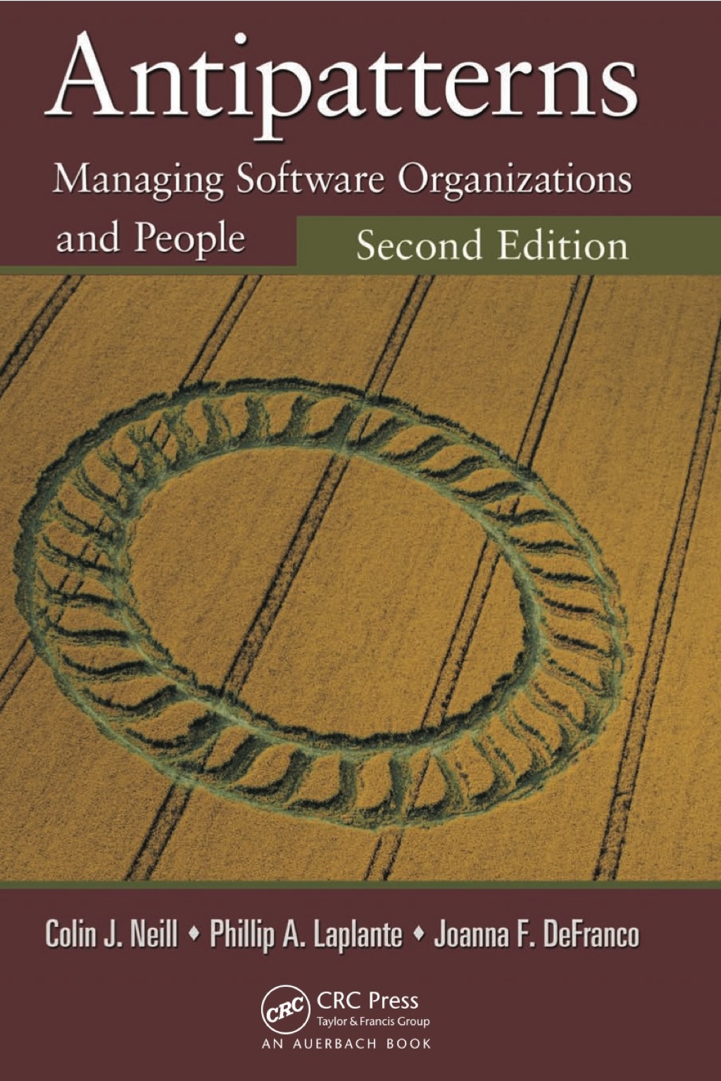 Antipatterns Managing Software Organizations and People 2nd Edition