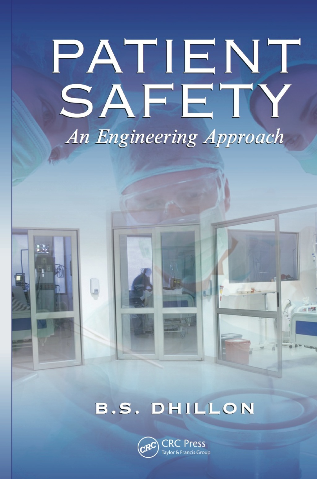Patient Safety An Engineering Approach 1st Edition