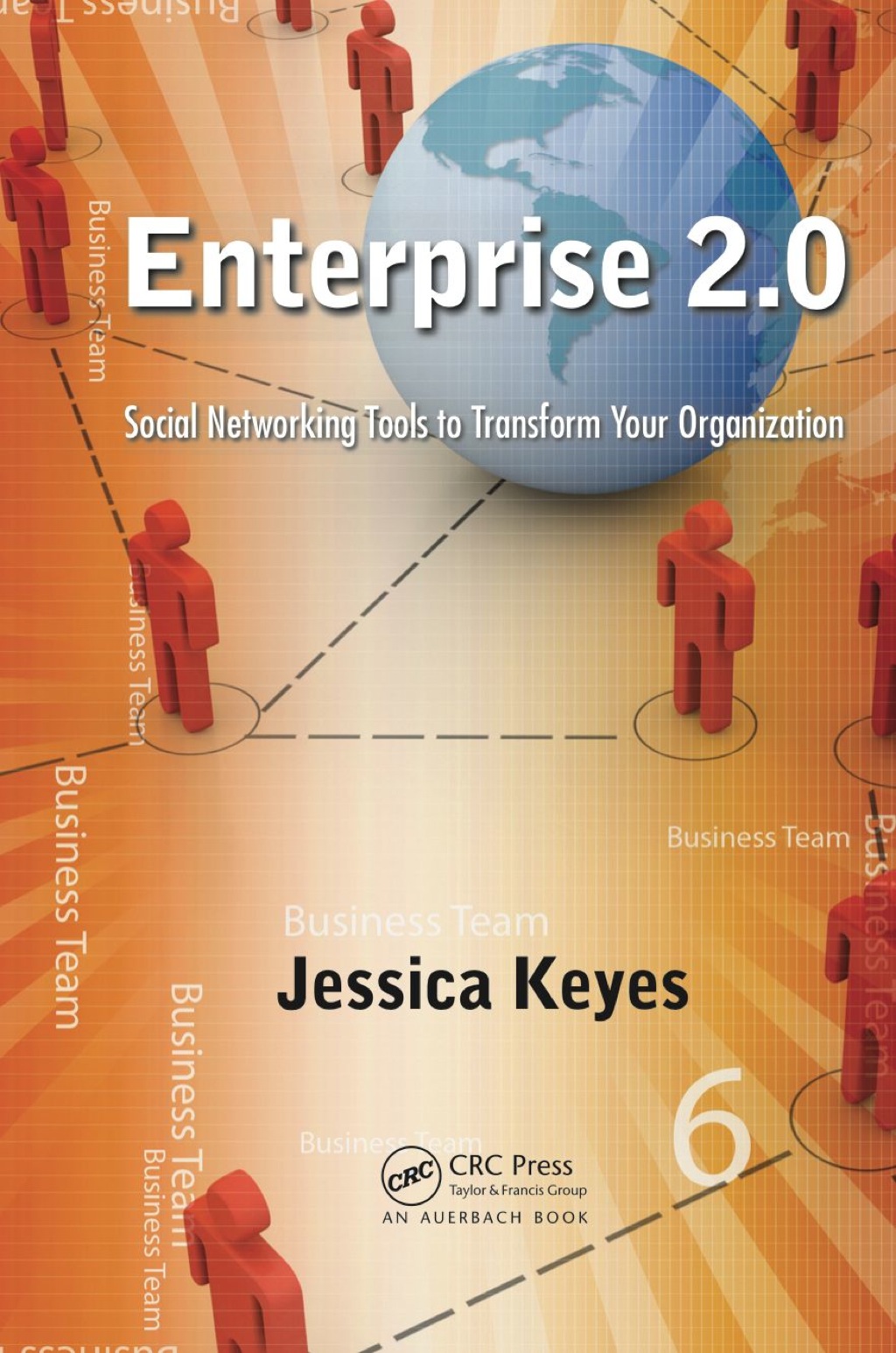 Enterprise 2.0 Social Networking Tools to Transform Your Organization 1st Edition