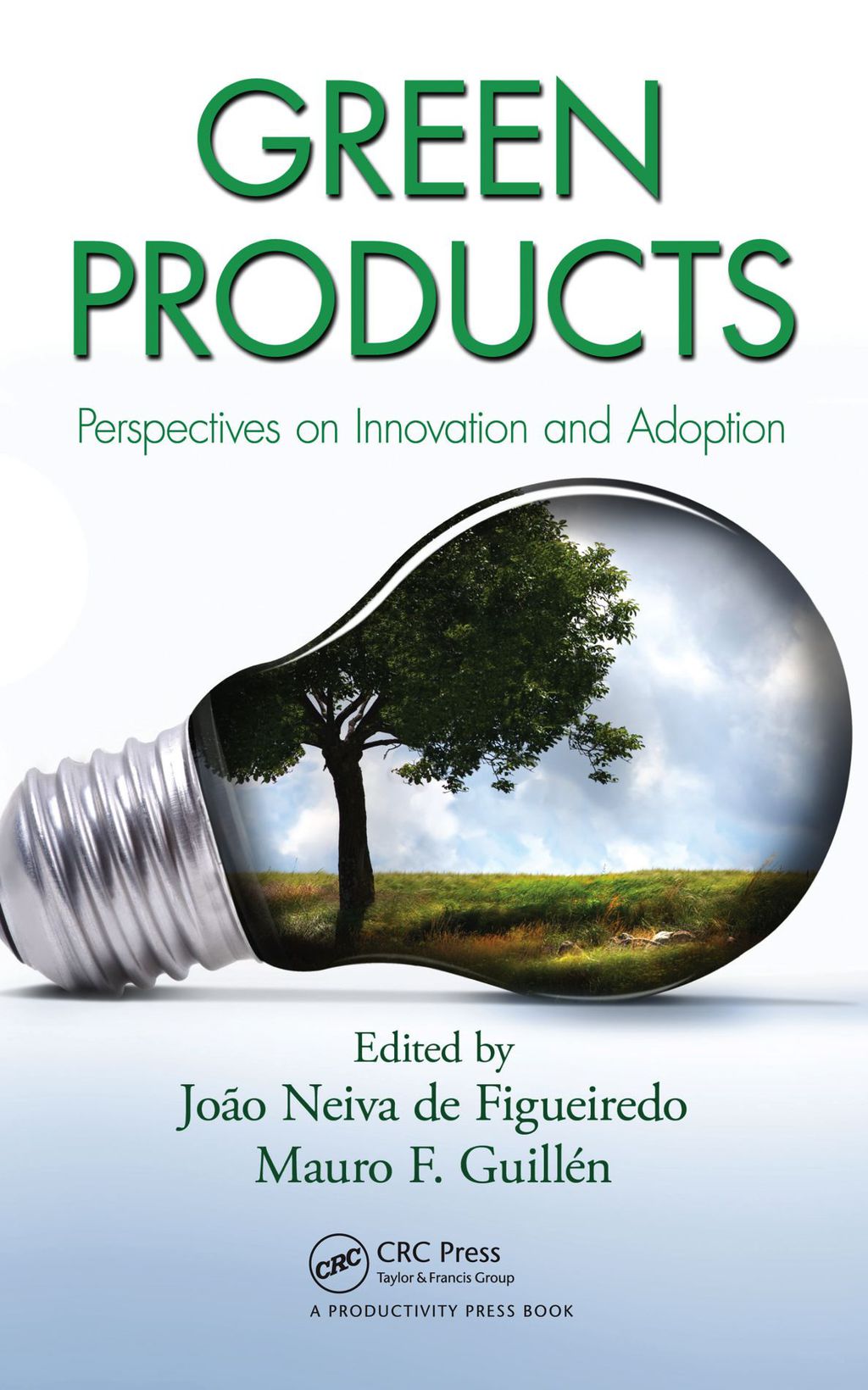 Green Products Perspectives on Innovation and Adoption 1st Edition