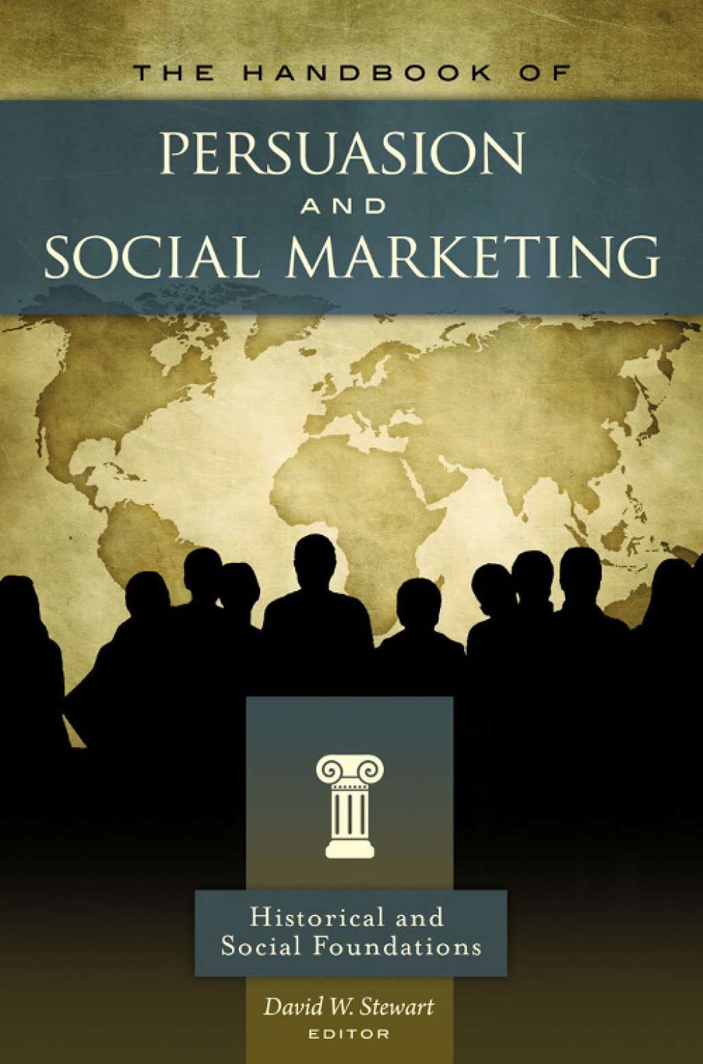 The Handbook of Persuasion and Social Marketing [3 volumes] [3 volumes] 1st Edition