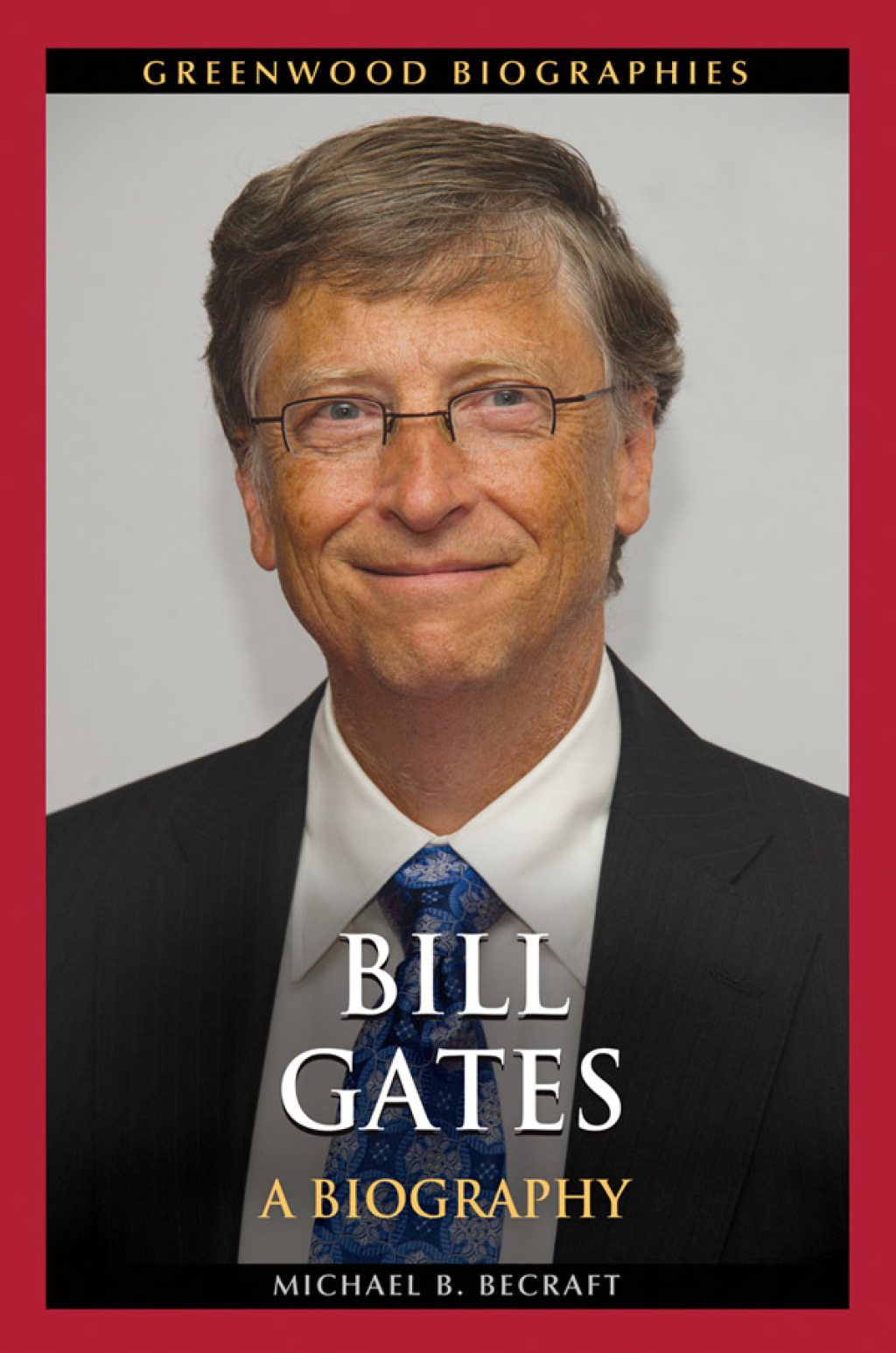 Bill Gates A Biography 1st Edition