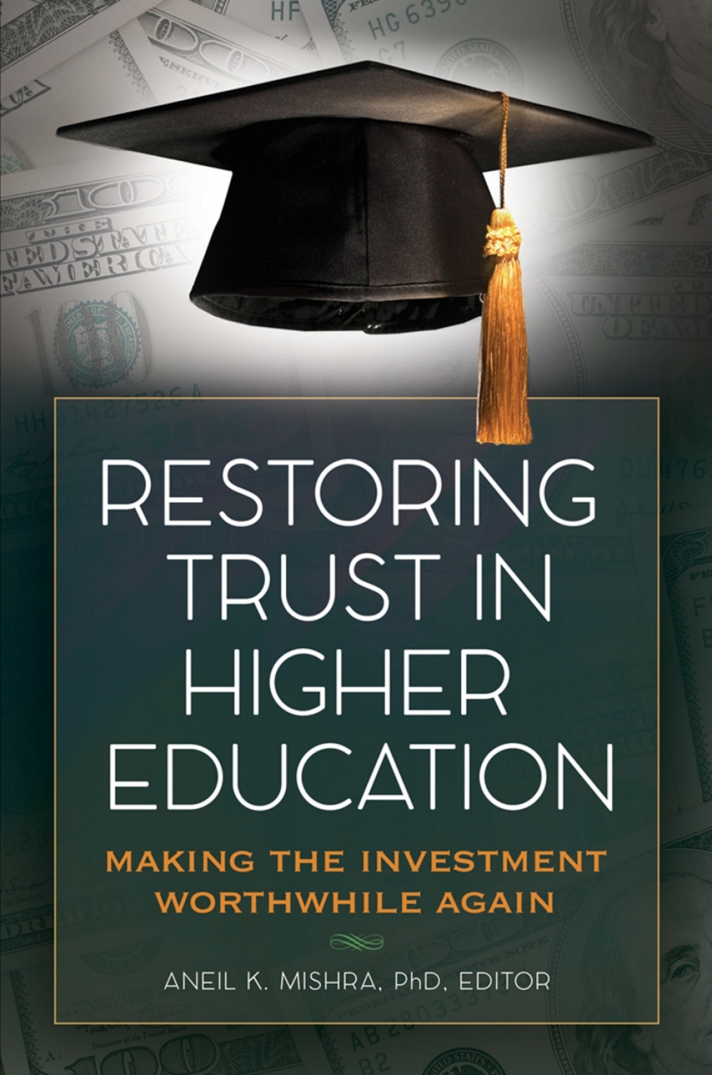 Restoring Trust In Higher Education Making the Investment Worthwhile Again 1st Edition