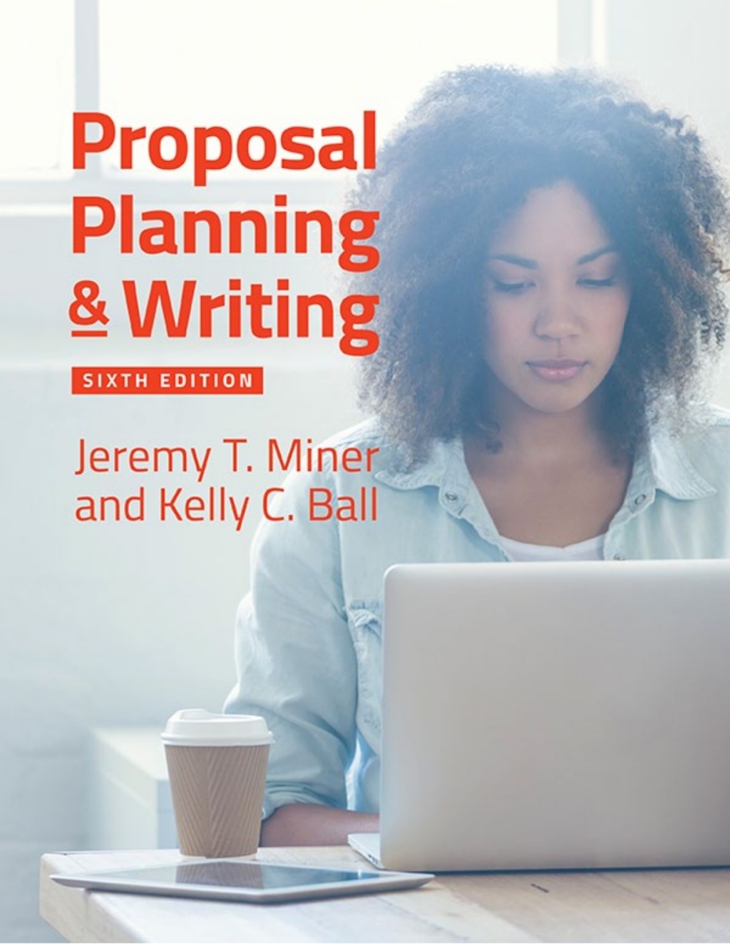 Proposal Planning & Writing 6th Edition