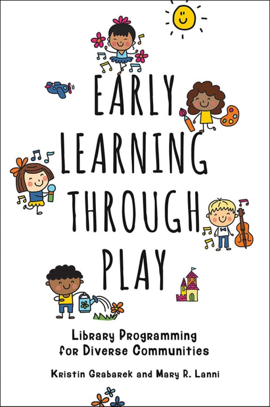 Early Learning through Play Library Programming for Diverse Communities 1st Edition