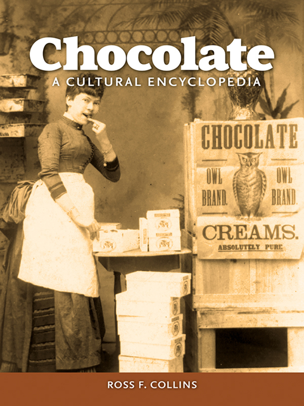 Chocolate A Cultural Encyclopedia 1st Edition