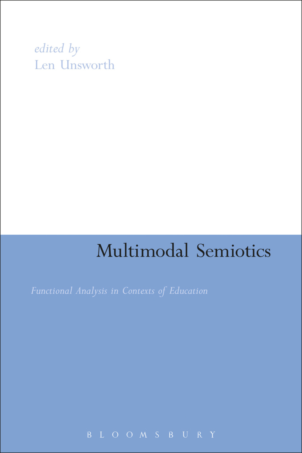 Multimodal Semiotics Functional Analysis in Contexts of Education 1st Edition