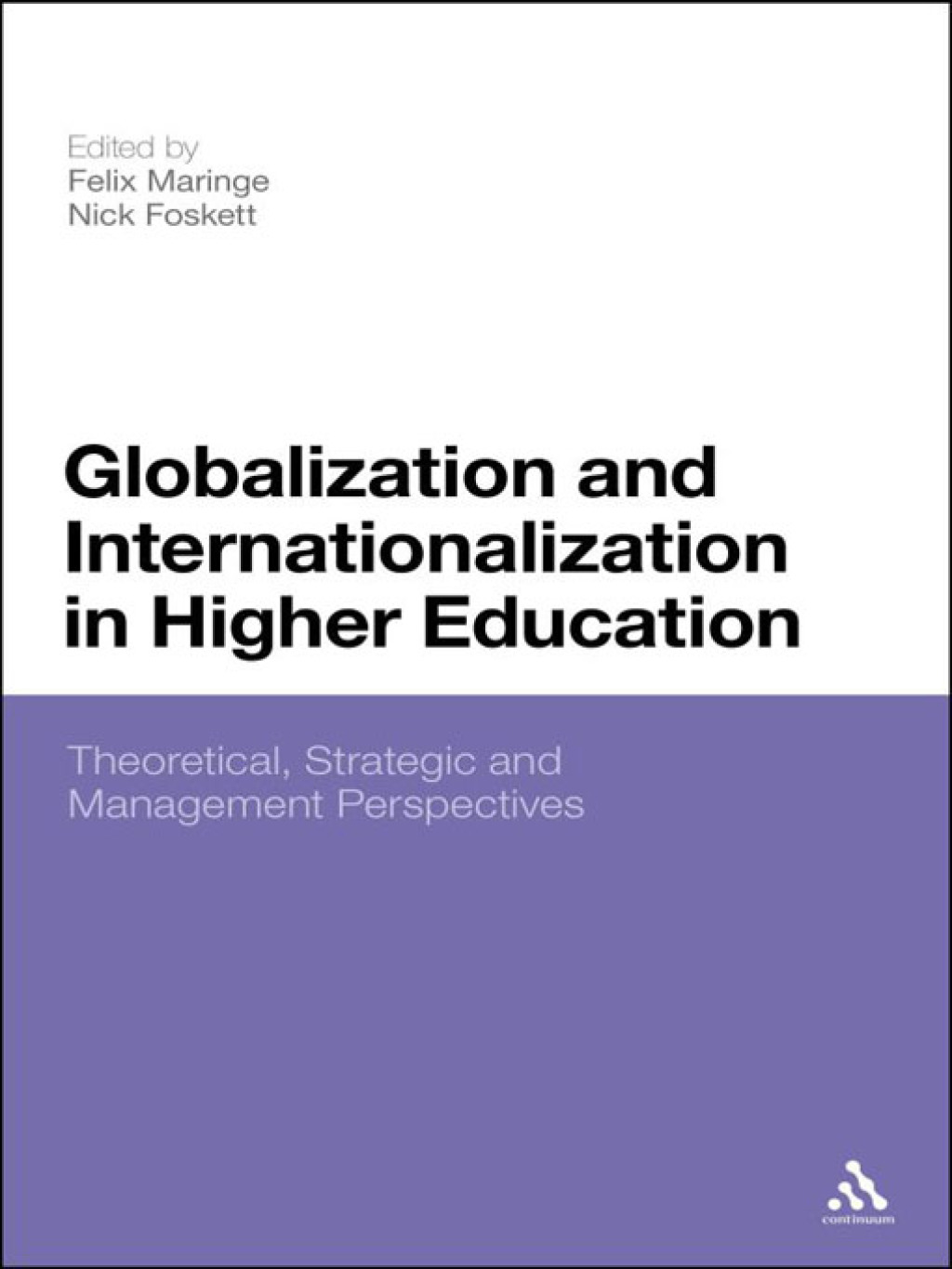 Globalization and Internationalization in Higher Education Theoretical, Strategic and Management Perspectives 1st Edition