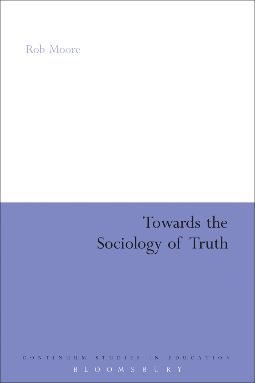 Towards the Sociology of Truth 1st Edition