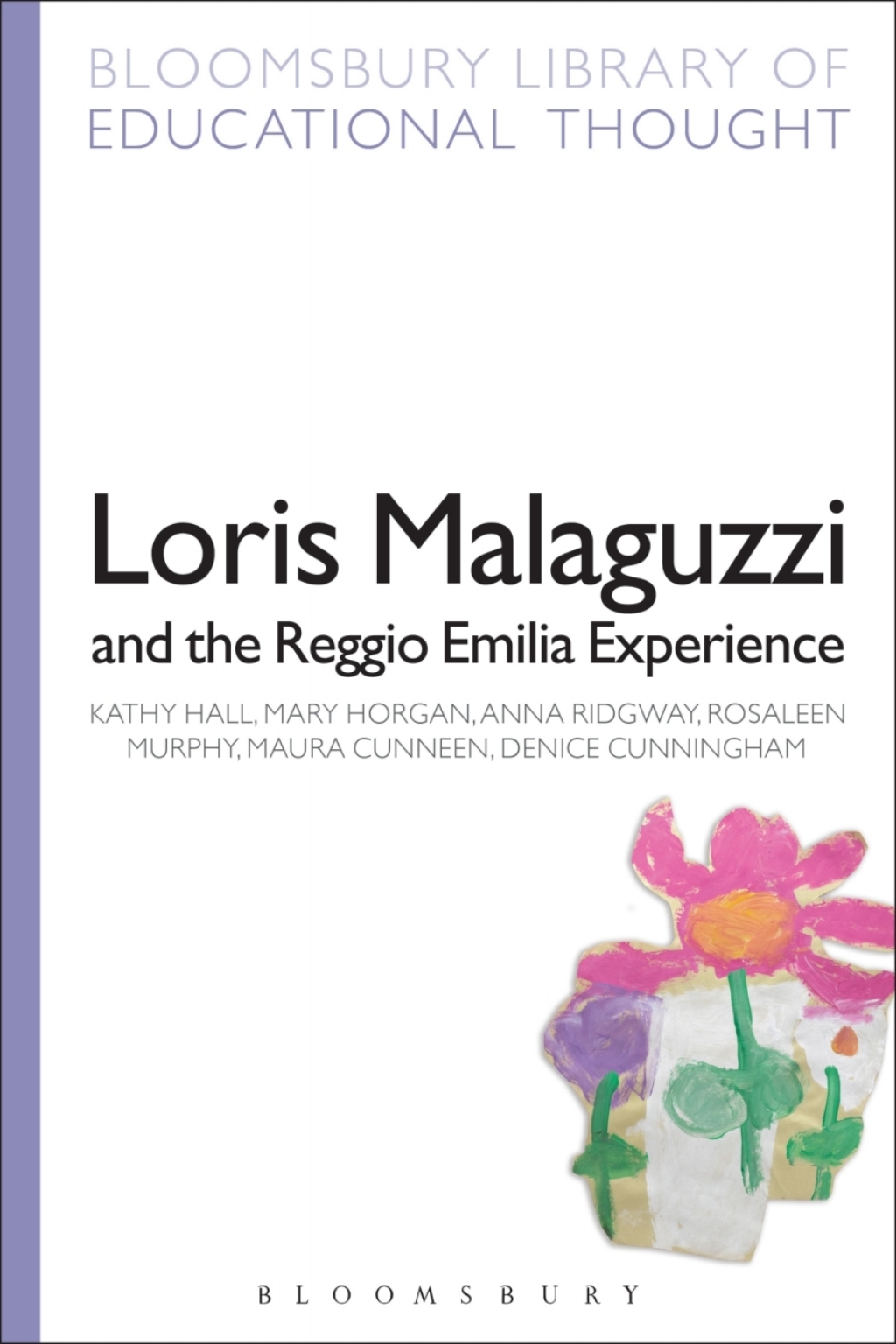 Loris Malaguzzi and the Reggio Emilia Experience 1st Edition