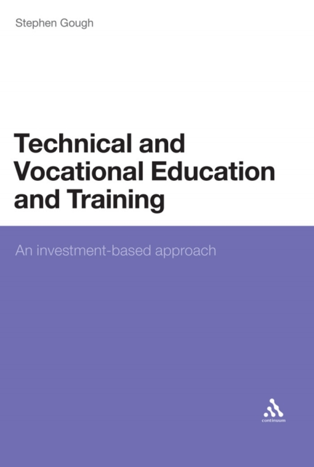 Technical and Vocational Education and Training An investment-based approach 1st Edition
