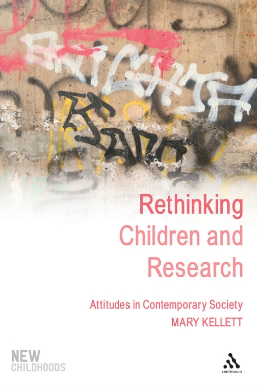 Rethinking Children and Research Attitudes in Contemporary Society 1st Edition