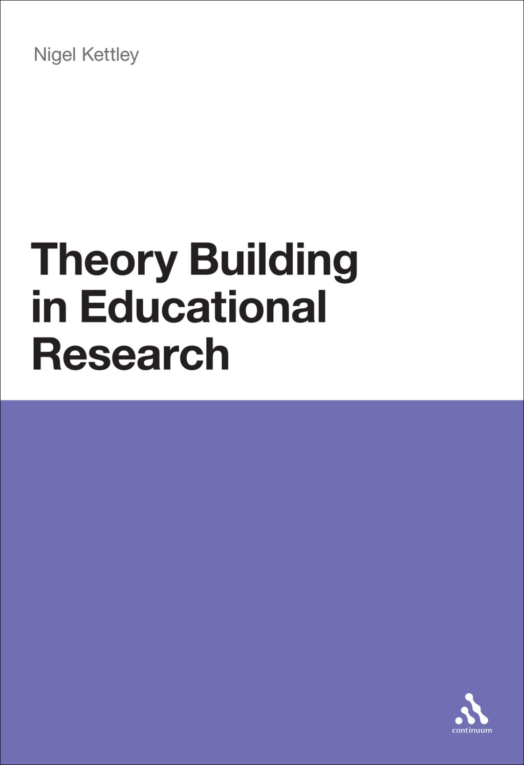 Theory Building in Educational Research 1st Edition