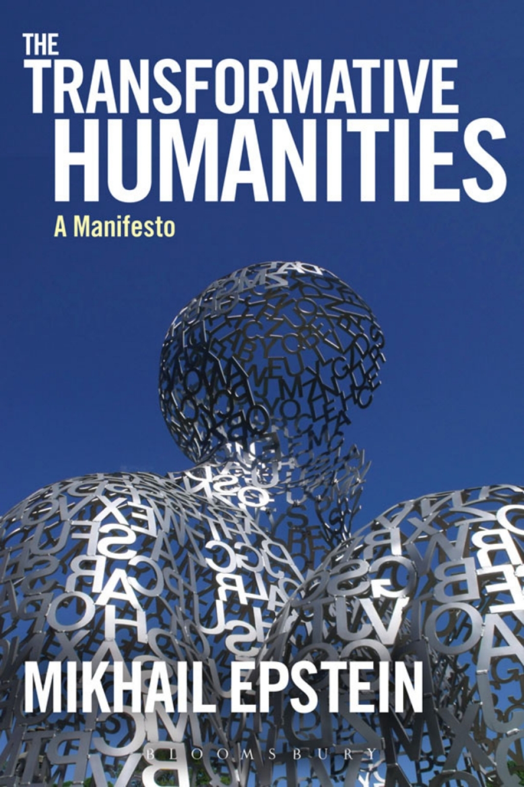 The Transformative Humanities A Manifesto 1st Edition