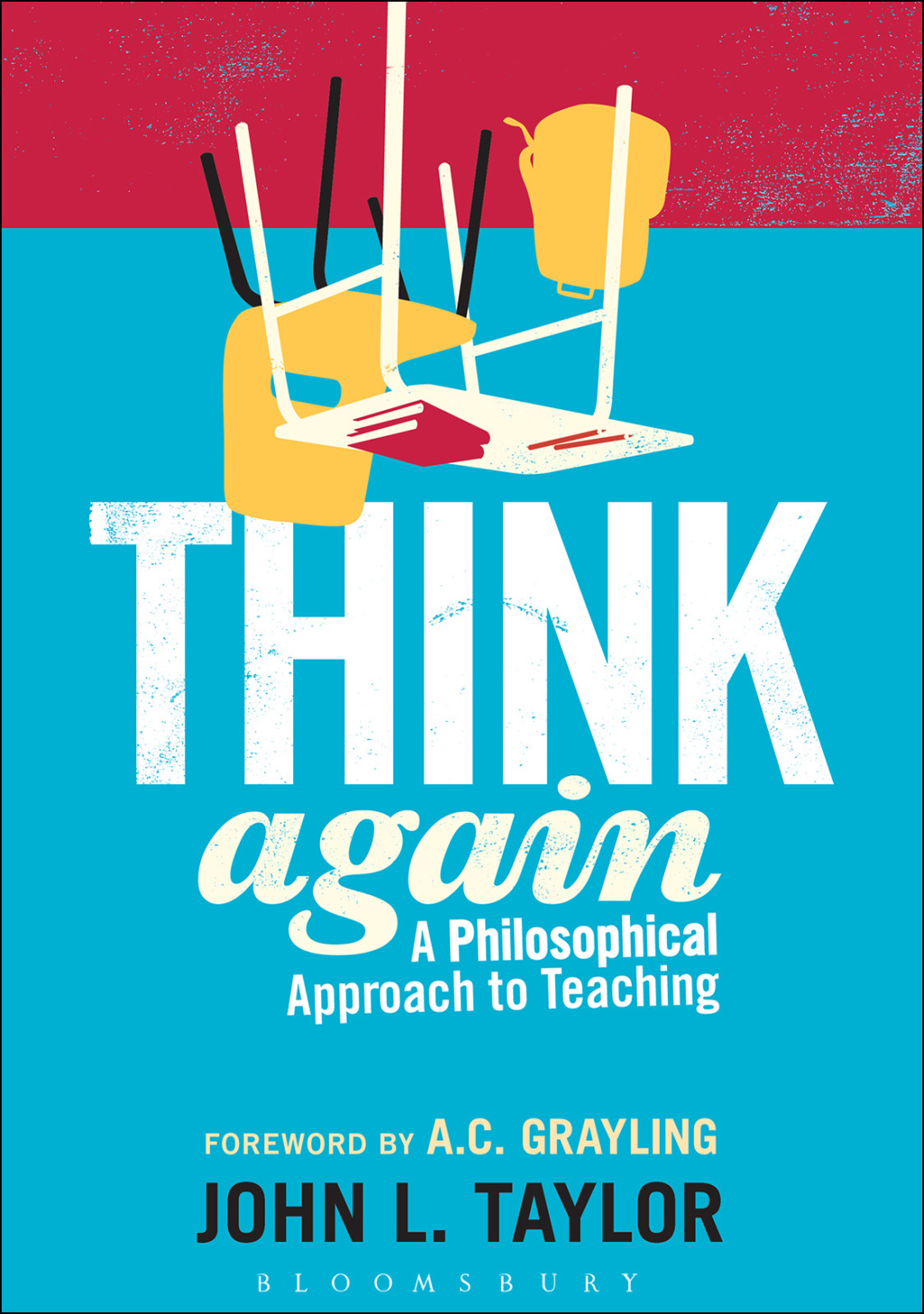 Think Again A Philosophical Approach to Teaching 1st Edition