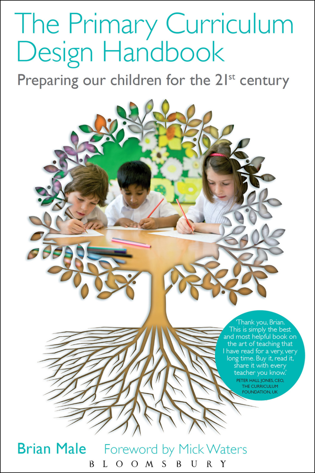The Primary Curriculum Design Handbook Preparing our Children for the 21st Century 1st Edition