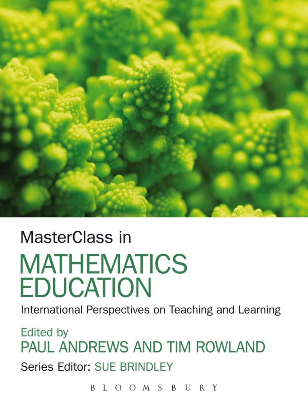MasterClass in Mathematics Education International Perspectives on Teaching and Learning 1st Edition