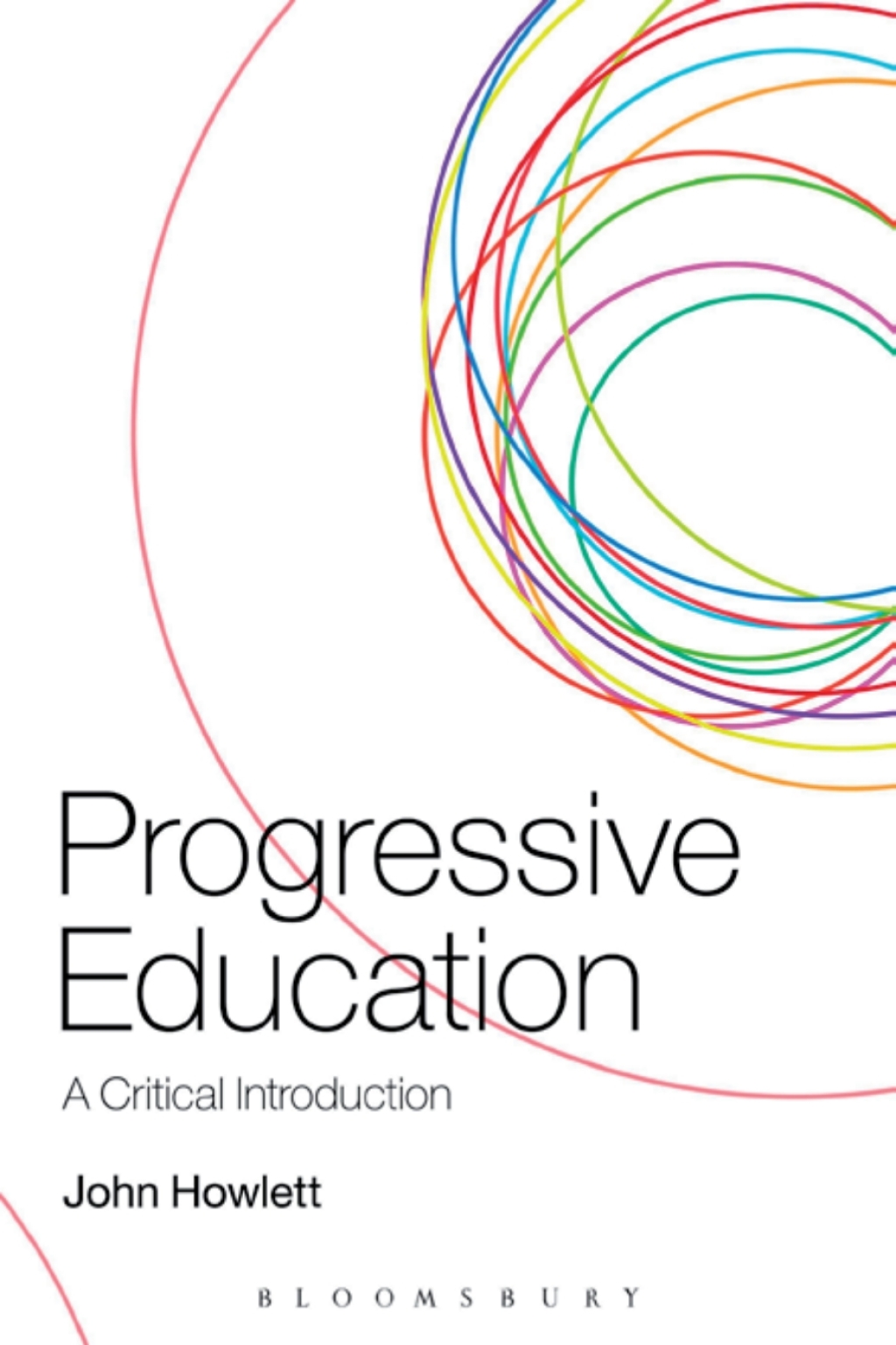 Progressive Education A Critical Introduction 1st Edition