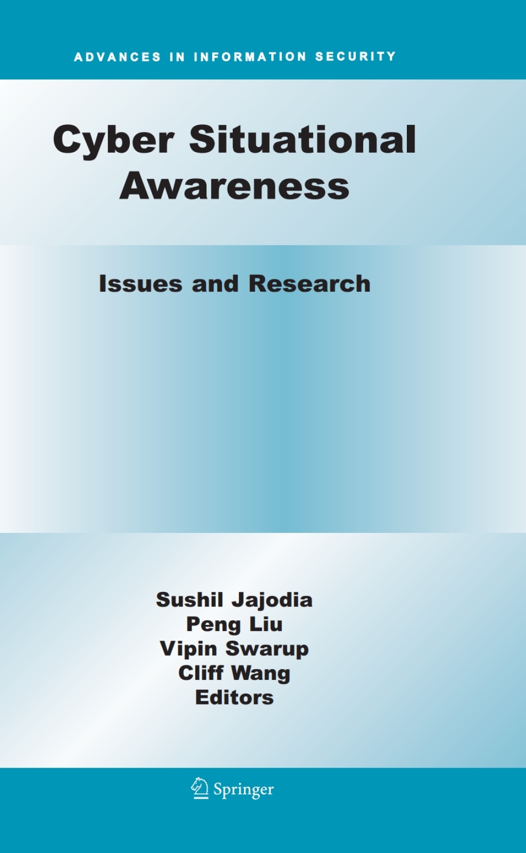 Cyber Situational Awareness Issues and Research 1st Edition