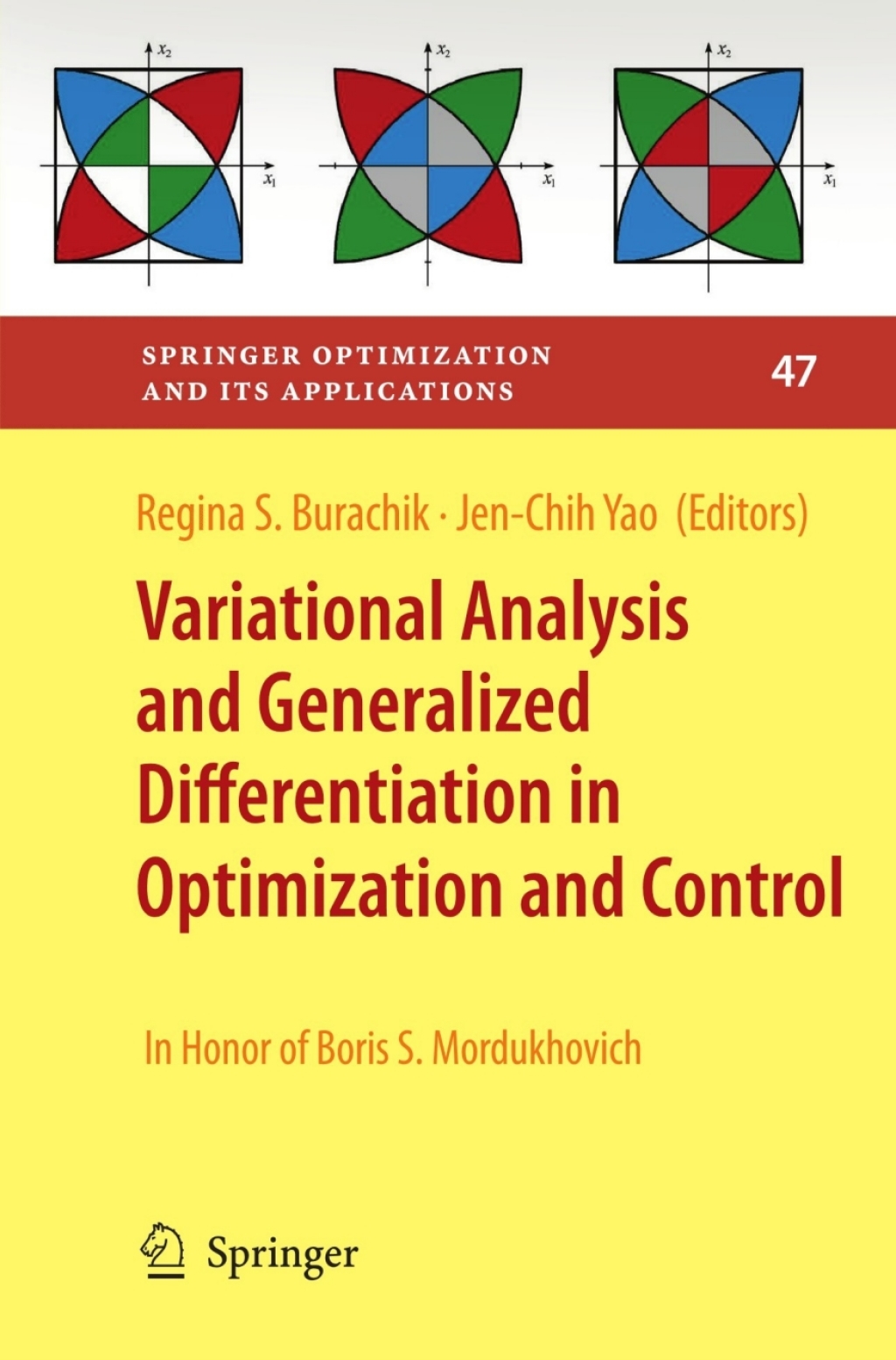 Variational Analysis and Generalized Differentiation in Optimization and Control In Honor of Boris S. Mordukhovich 1st Edition