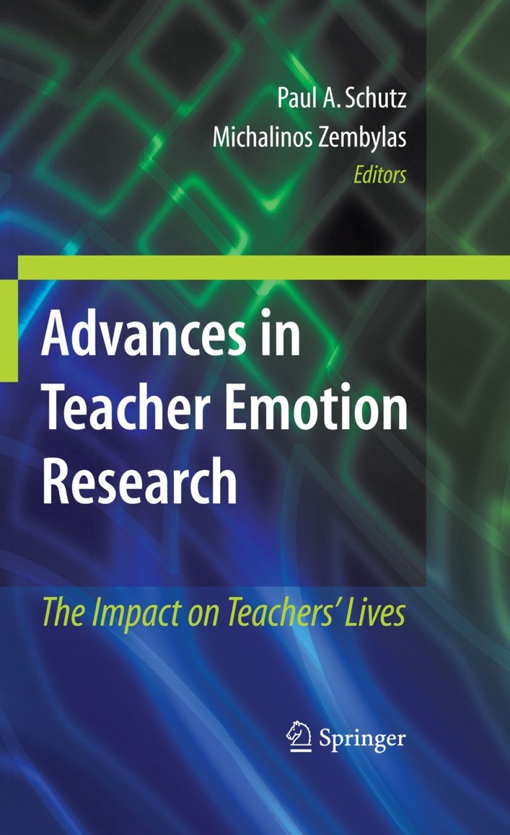 Advances in Teacher Emotion Research The Impact on Teachers' Lives 1st Edition