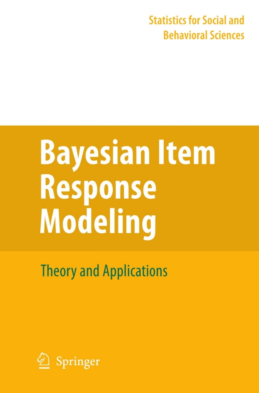 Bayesian Item Response Modeling Theory and Applications 