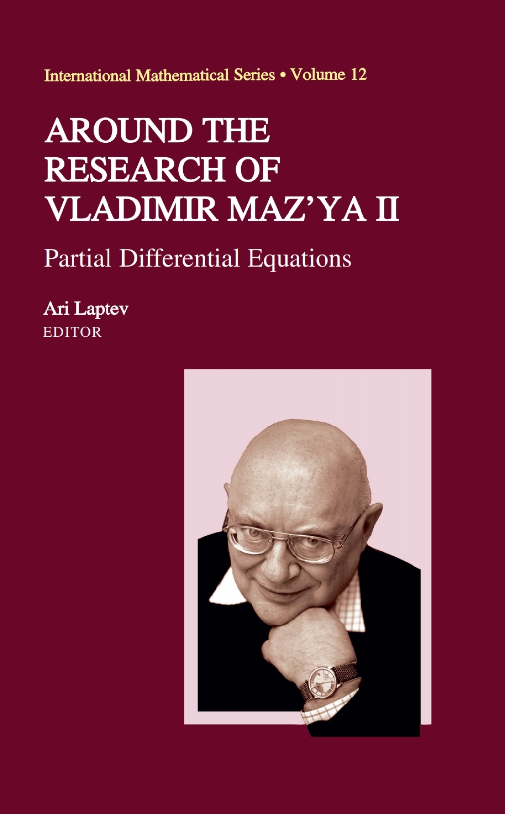 Around the Research of Vladimir Maz'ya II Partial Differential Equations 1st Edition
