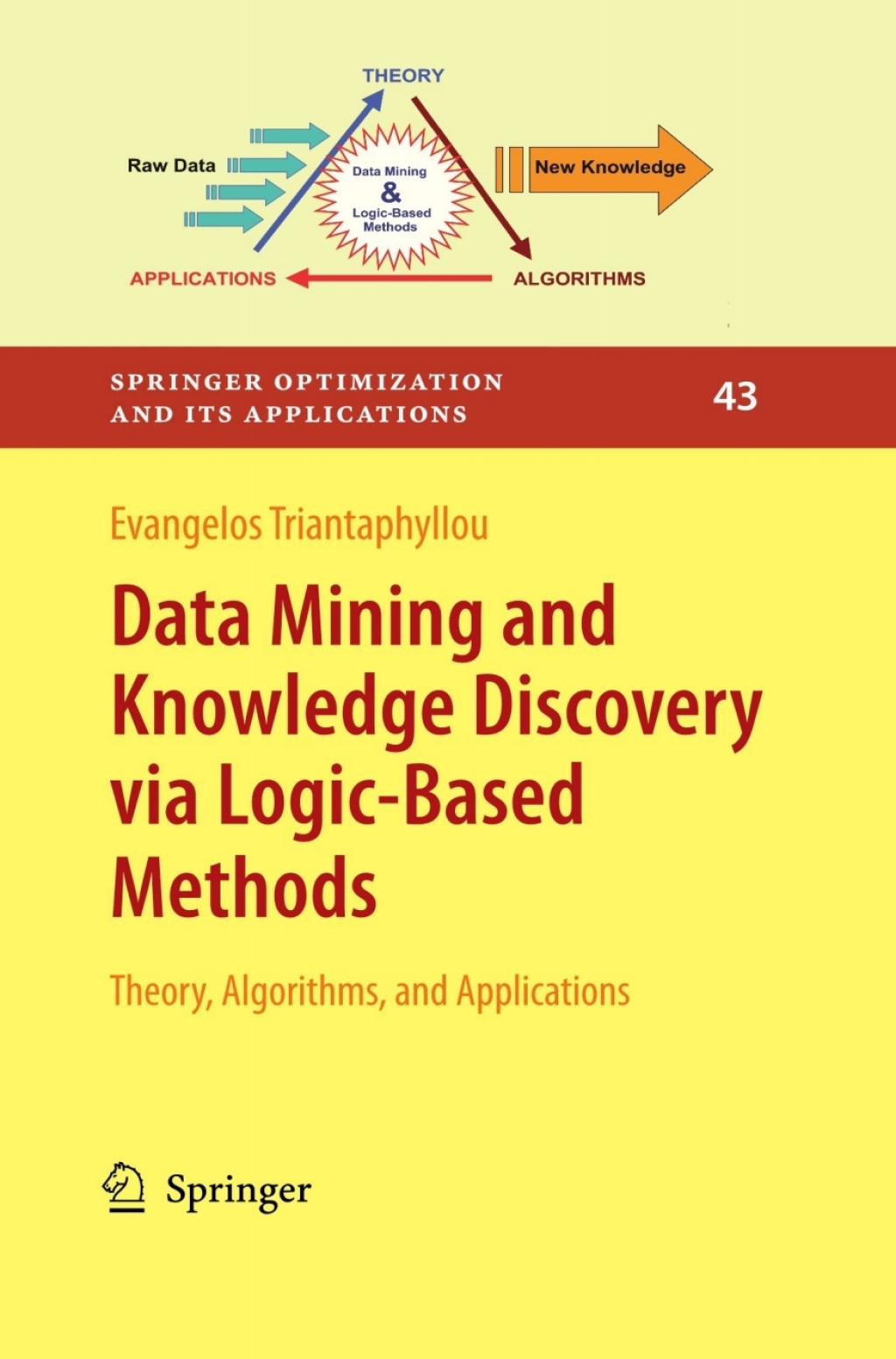 Data Mining and Knowledge Discovery via Logic-Based Methods Theory, Algorithms, and Applications 